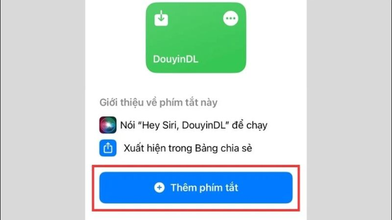 Siri Shortcuts là phím tắt hỗ trợ tải video Douyin, được tích hợp sẵn trên hệ điều hành iOS.