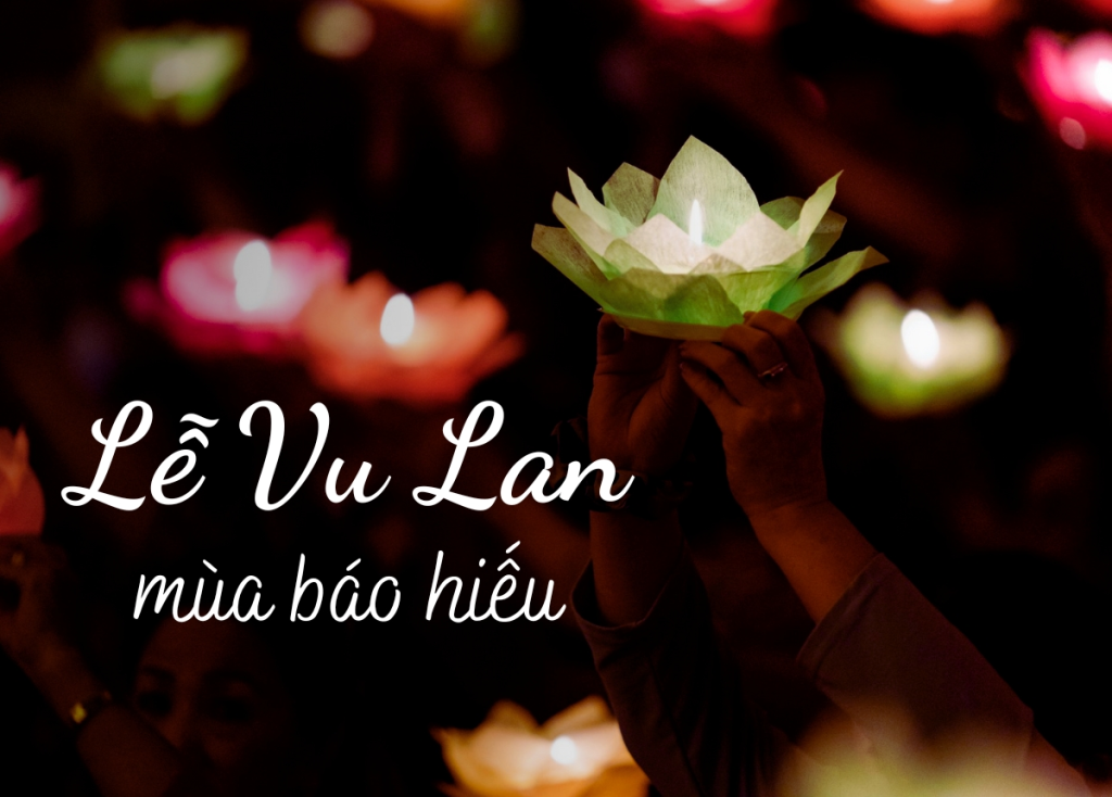 Vu Lan Báo Hiếu là dịp để chúng ta thể hiện tình yêu thương và lòng biết ơn đối với cha mẹ - những người đã sinh thành, nuôi dưỡng và dạy dỗ chúng ta nên người.