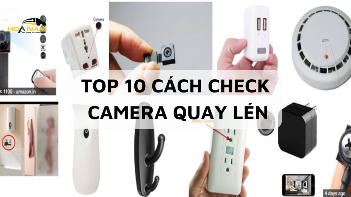 Top 10 Cách Check Camera Quay Lén Nên Biết