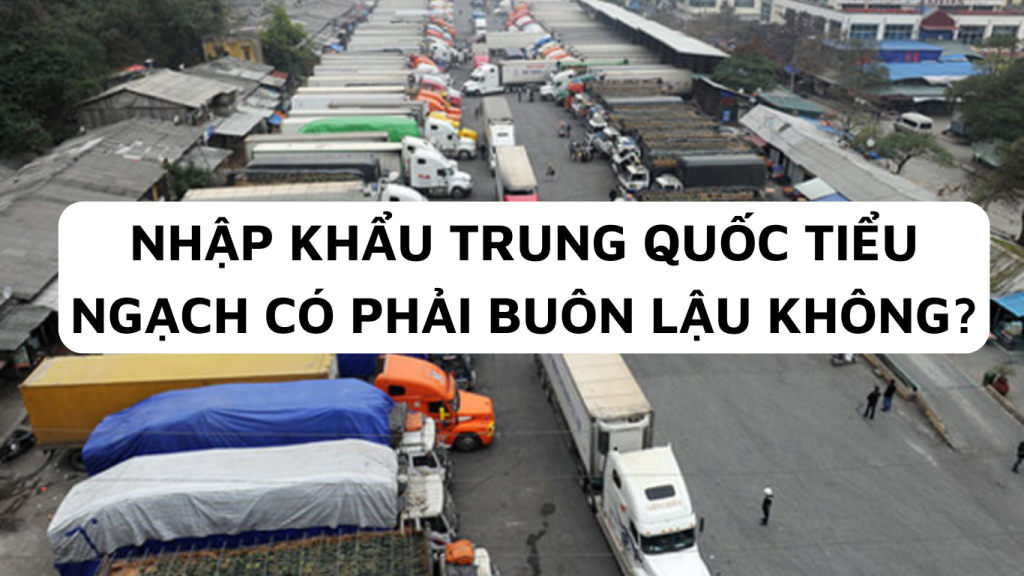 nhap khau trung quoc tieu ngach co phai buon lau khong